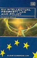 EU Intellectual Property Law and Policy