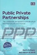 Public Private Partnerships The Worldwide Revolution in Infrastructure Provision and Project...