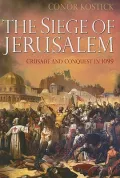Siege of Jerusalem: Crusade and Conquest in 1099