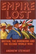 Empire Lost: Britain, the Dominions and the Second World War