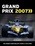 Grand Prix 2007: The World's Bestselling Formula One Guide