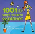 1001 Little Ways to Save Our Planet