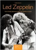 Led Zeppelin: The Stories Behind Every Led Zeppelin Song