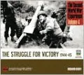 The Second World War Experience Volume 4: The Struggle for Victory 1944-45