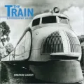The Train: A Photographic History
