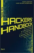 The Real Hackers' Handbook: Fourth Edition