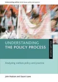 Understanding the Policy Process: Analysing Welfare Policy and Practice