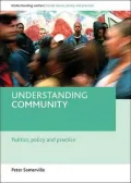 Understanding Community: Politics, Policy and Practice