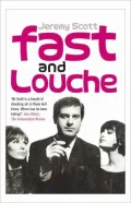 Fast and Louche: Confessions of a flagrant sinner