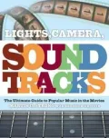 Lights, Camera, Soundtrack: The Ultimate Guide to Popular Music in the Movies
