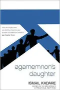 Agamemnon's Daughter: A Novella and Stories