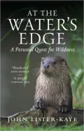 At the Water's Edge: A Personal Quest for Wildness