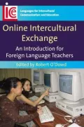 Online Intercultural Exchange: An Introduction for Foreign Language Teachers
