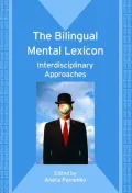 The Bilingual Mental Lexicon: Interdisciplinary Approaches