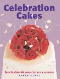 Celebration Cakes: Easy-to-Decorate Cakes for Every Occasion