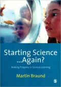 Starting Science... Again?: Making Progress in Science Learning