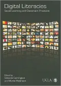 Digital Literacies: Social Learning and Classroom Practices