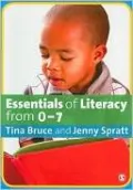 Essentials of Literacy from 0-7 Years : Children's Journeys into Literacy