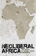 Neoliberal Africa: The Impact of Global Social Engineering