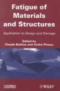 Fatigue of Materials and Structures: Application to Design
