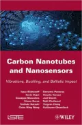 Carbon Nanotubes and Nanosensors: Vibration, Buckling and Balistic Impact