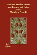 Matthew Arnold's Sohrab and Rustum and Other Poems