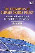 The Economics of Climate Change Policy: International, National and Regional Mitigation Strategies