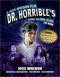 Dr. Horrible’s Sing-Along Blog The Book