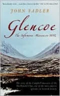 Glencoe: The Infamous Massacre 1692