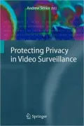 Protecting Privacy in Video Surveillance