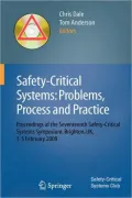 Safety-Critical Systems: Problems, Process and Practice: Proceedings of the Seventeenth Safety-Critical Systems Symposium Brighton, UK, 3 - 5 February