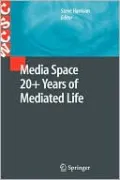 Media Space 20+ Years of Mediated Life