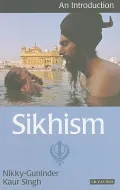 Sikhism: An Introduction (I.B. Tauris Introductions to Religion)