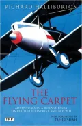 The Flying Carpet: Adventures in a Biplane from Timbuktu to Everest and Beyond