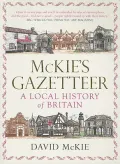 Mckie’s Gazetteer: A Local History of Britain