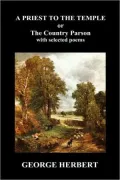 Priest to the Temple, or, The Country Parson his Character and Rule of Holy Life