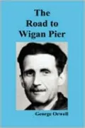 The Road to Wigan Pier