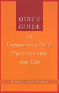 Quick Guide to Community Care Practice and Law