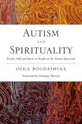 Autism and Spirituality: Psyche, Self and Spirit in People on the Autism Spectrum