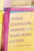 School Counsellors Working with Young People and Staff