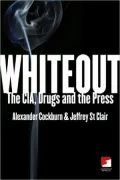 Whiteout: The CIA, Drugs and the Press