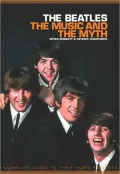 Beatles The Music And The Myth