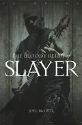 The Bloody Reign of Slayer