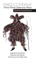 Mixed Company: Three Early Jamaican Plays