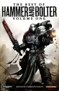 The Best of Hammer and Bolter, Volume One