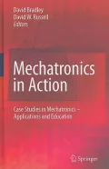 Mechatronics in Action: Case Studies in Mechatronics - Applications and Education