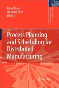 Process Planning and Scheduling for Distributed Manufacturing