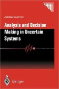 Analysis and Decision Making in Uncertain Systems