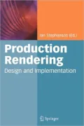Production Rendering: Design and Implementation
