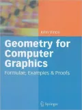 Geometry for Computer Graphics: Formulae, Examples and Proofs